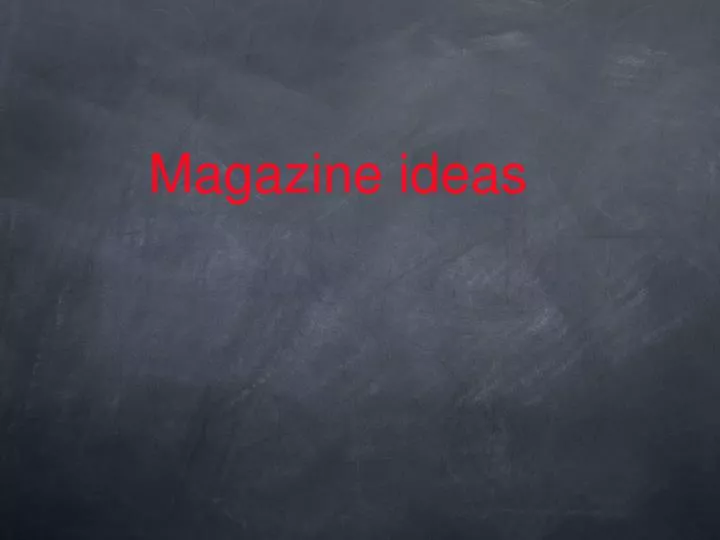 magazine ideas