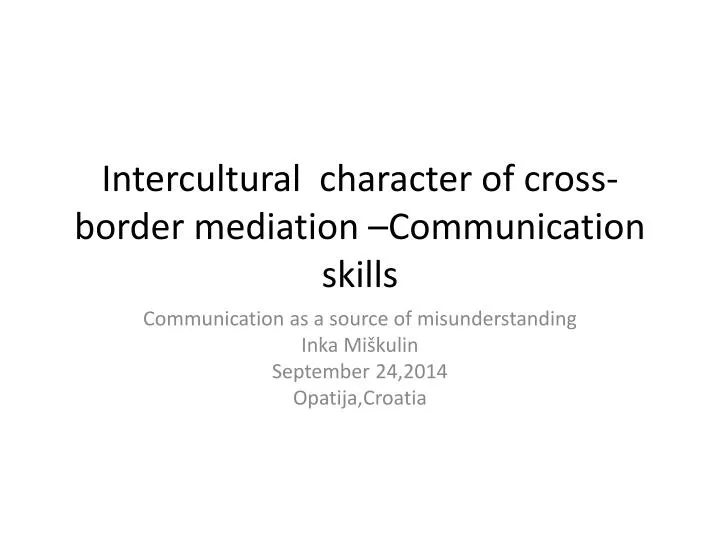 intercultural character of cross border mediation communication skills