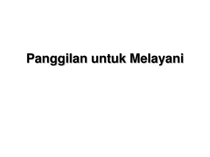 panggilan untuk melayani