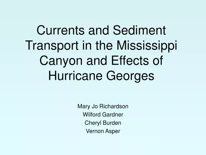 currents and sediment transport in the mississippi canyon and effects of hurricane georges