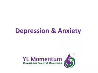 Depression &amp; Anxiety