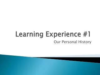 Learning Experience #1