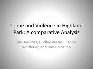 Crime and Violence in Highland Park: A comparative Analysis