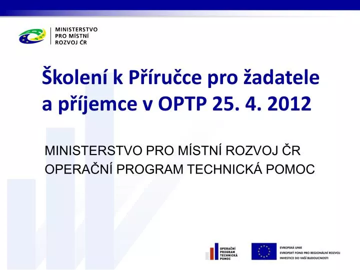 kolen k p ru ce pro adatele a p jemce v optp 25 4 2012