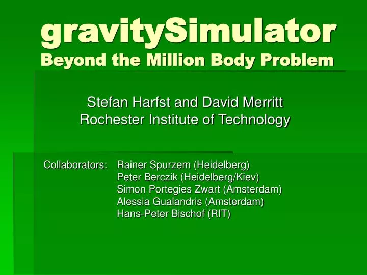 gravitysimulator beyond the million body problem