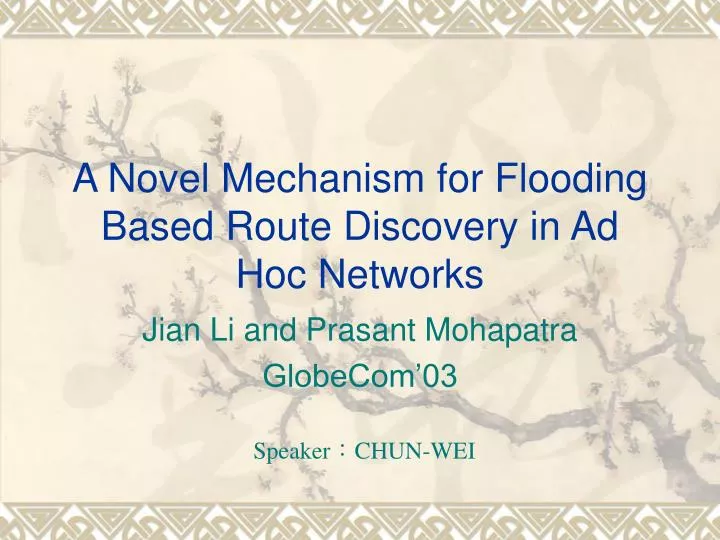 a novel mechanism for flooding based route discovery in ad hoc networks