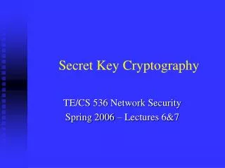 Secret Key Cryptography