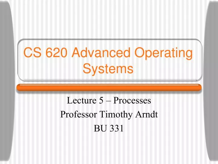 cs 620 advanced operating systems