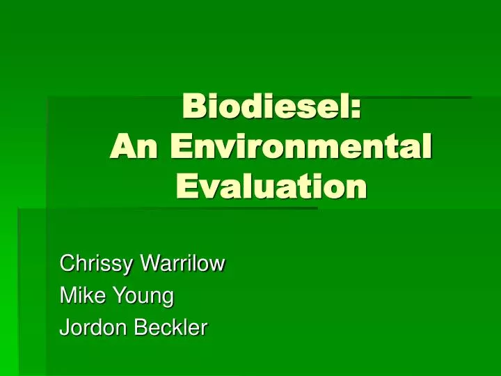 biodiesel an environmental evaluation
