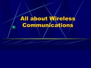 All about Wireless Communications