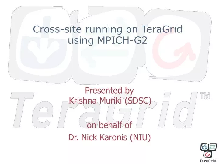 cross site running on teragrid using mpich g2