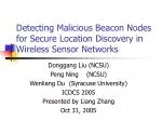 Detecting Malicious Beacon Nodes for Secure Location Discovery in Wireless Sensor Networks