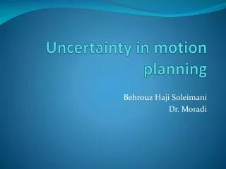 Uncertainty in motion planning