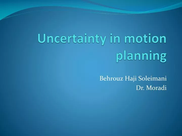 uncertainty in motion planning