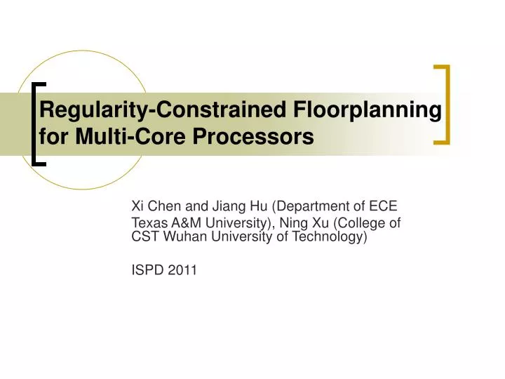 regularity constrained floorplanning for multi core processors