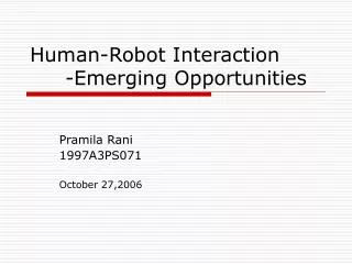 Human-Robot Interaction 	-Emerging Opportunities