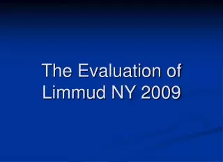 The Evaluation of Limmud NY 2009
