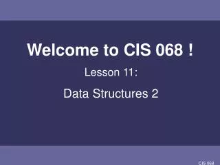 Welcome to CIS 068 !