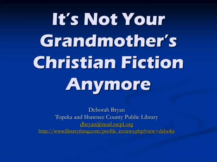 it s not your grandmother s christian fiction anymore