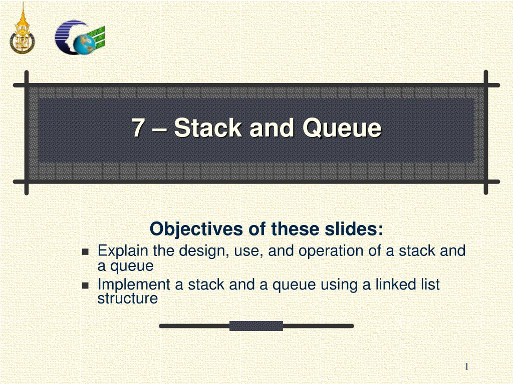 PPT - 7 – Stack and Queue PowerPoint Presentation, free download - ID ...