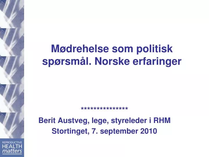 m drehelse som politisk sp rsm l norske erfaringer