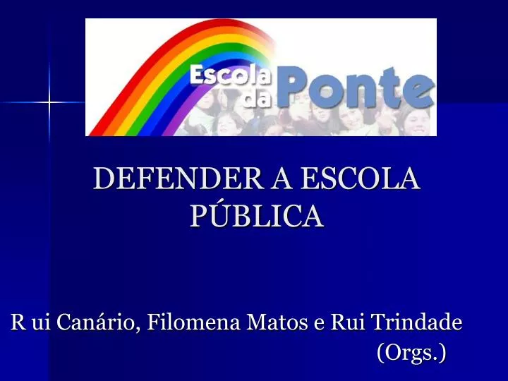 PPT - DEFENDER A ESCOLA PÚBLICA PowerPoint Presentation, Free Download ...