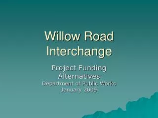 willow road interchange