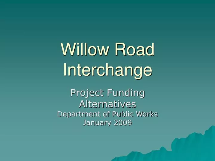 willow road interchange