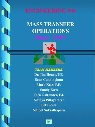 ENGINEERING 536 MASS TRANSFER OPERATIONS FALL 1997