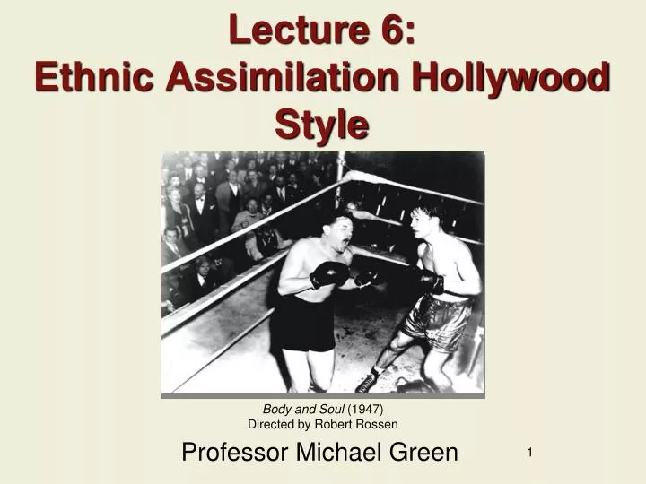 lecture 6 ethnic assimilation hollywood style
