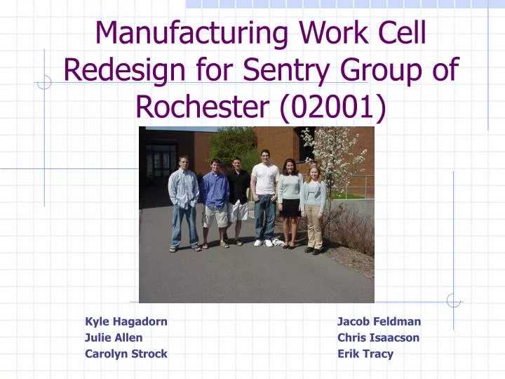 manufacturing work cell redesign for sentry group of rochester 02001