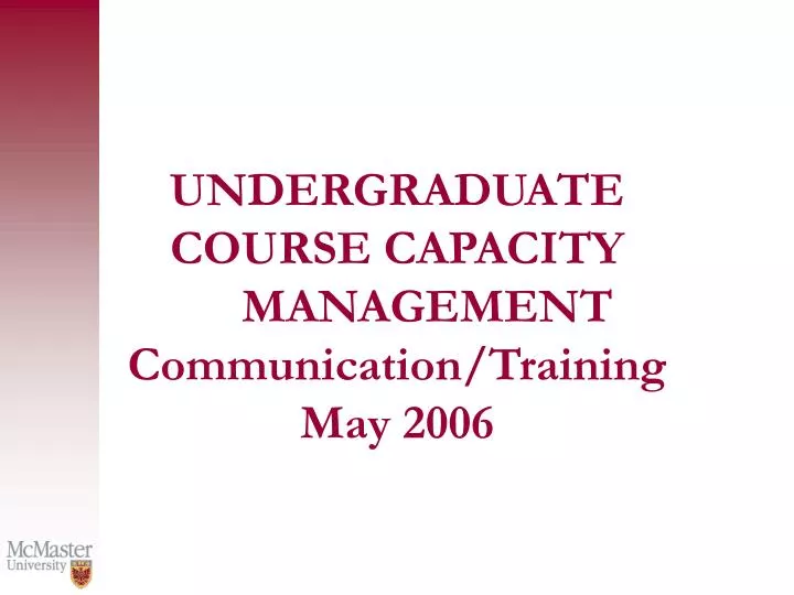undergraduate course capacity management communication training may 2006