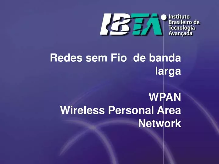 redes sem fio de banda larga wpan wireless personal area network