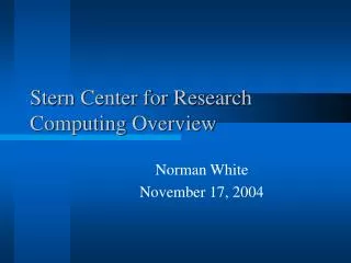 Stern Center for Research Computing Overview