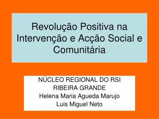 revolu o positiva na interven o e ac o social e comunit ria