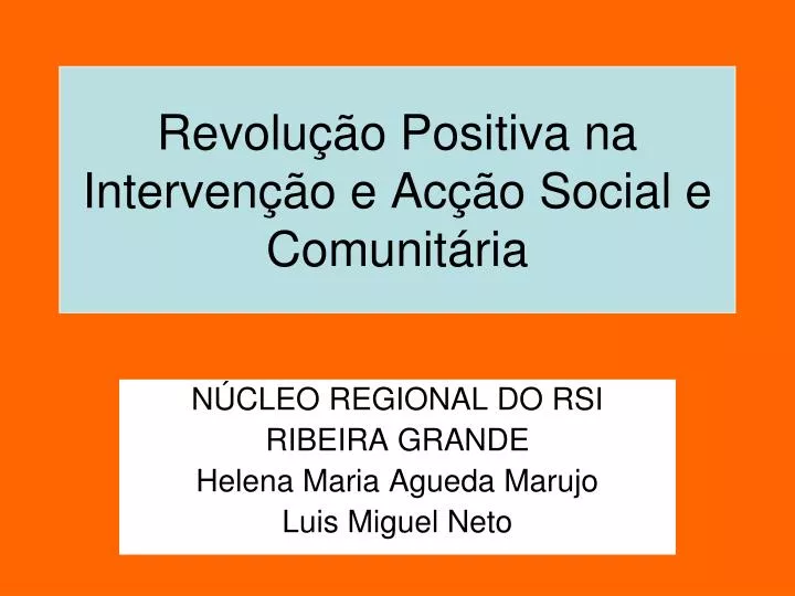 revolu o positiva na interven o e ac o social e comunit ria