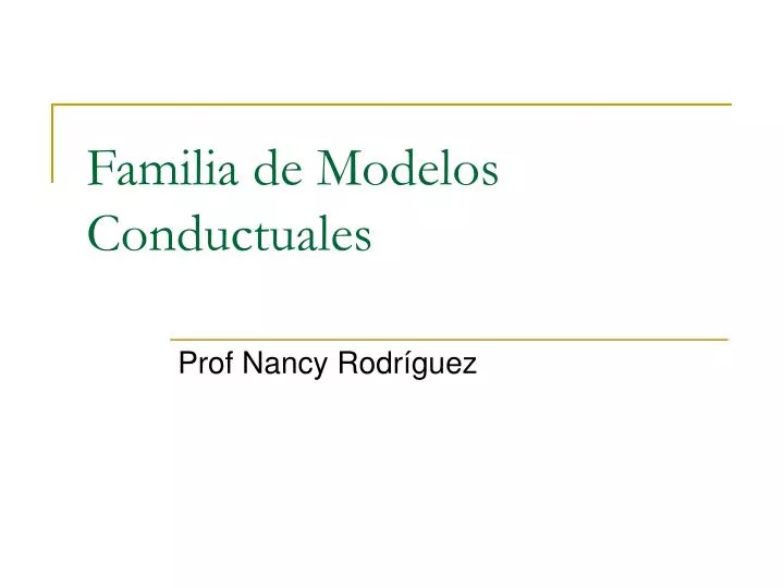 familia de modelos conductuales