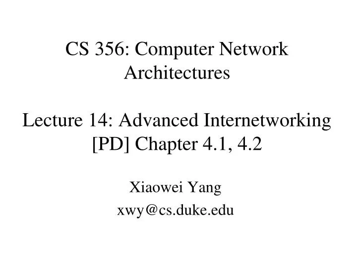 cs 356 computer network architectures lecture 14 advanced internetworking pd chapter 4 1 4 2