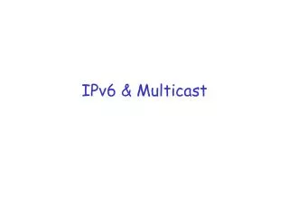 IPv6 &amp; Multicast