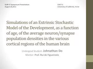 Undergrad Student: Johnathan Do Mentor: Prof. Rui de Figueiredo