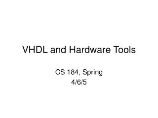 VHDL and Hardware Tools