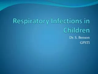 Respiratory Infections in Children