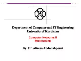 Department of Computer and IT Engineering University of Kurdistan Computer Networks II