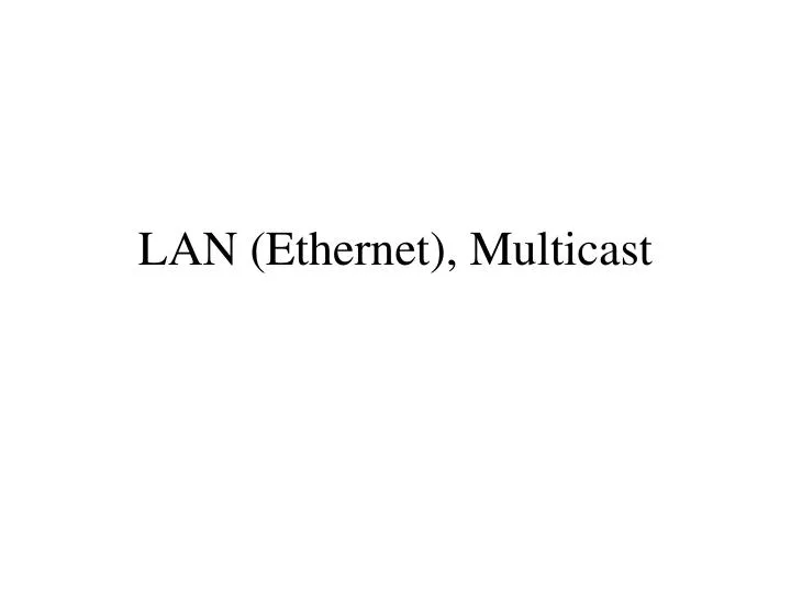 lan ethernet multicast