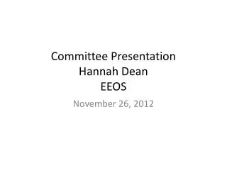 Committee Presentation Hannah Dean EEOS