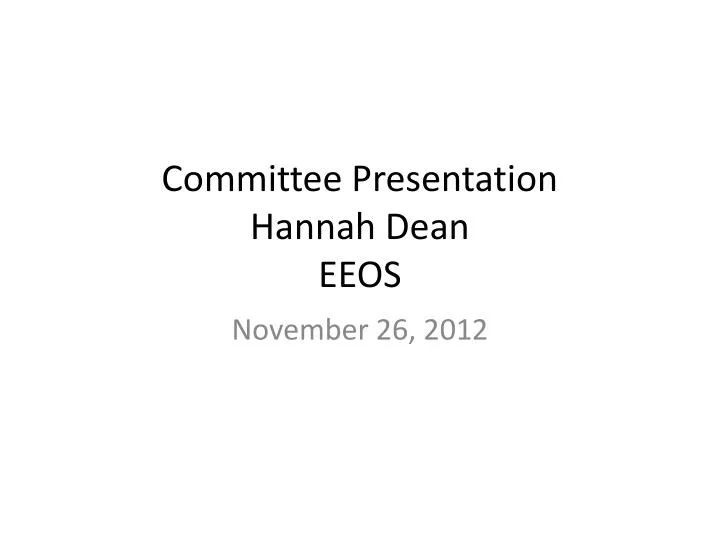committee presentation hannah dean eeos