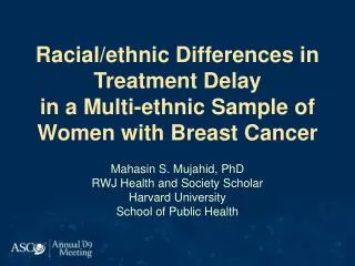 Racial/ethnic Differences in Treatment Delay in a Multi-ethnic Sample of Women with Breast Cancer