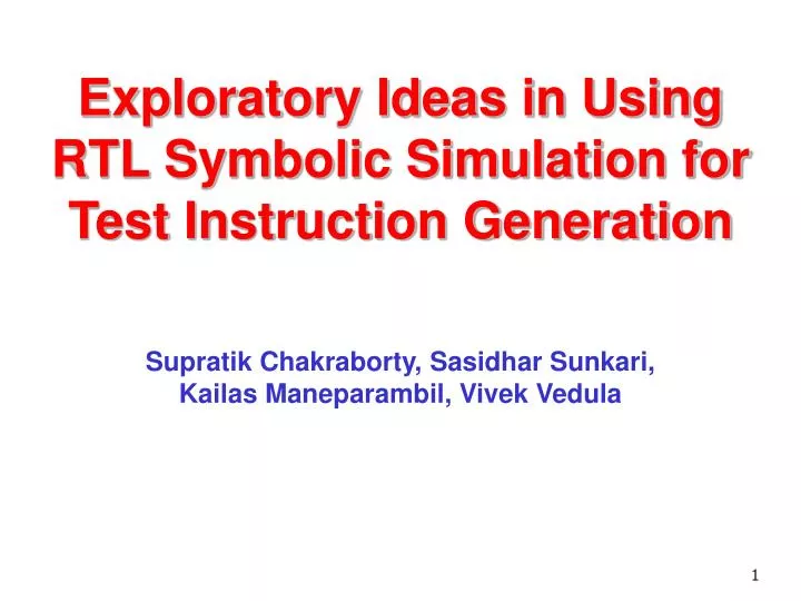 exploratory ideas in using rtl symbolic simulation for test instruction generation