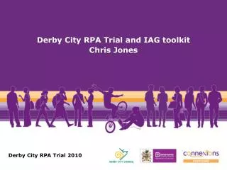 Derby City RPA Trial and IAG toolkit Chris Jones