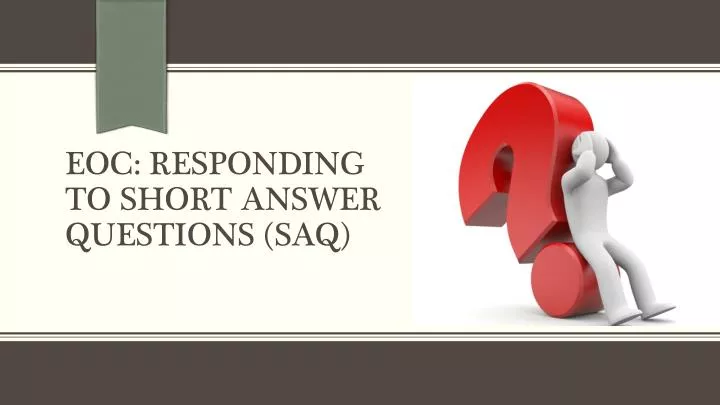 eoc responding to short answer questions saq